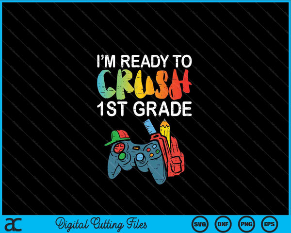 Klaar om 1e klas videogamer terug school SVG PNG digitale snijbestanden te verpletteren