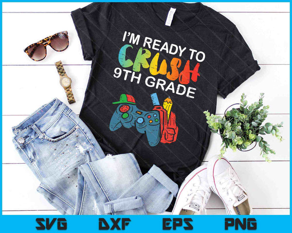 Listo para aplastar videojugador de noveno grado de regreso a la escuela SVG PNG cortando archivos imprimibles - on a t-shirt