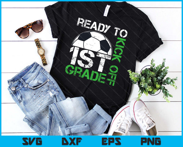 Ready To Kick Off 1st Grade Kids Teacher First Day Of School SVG PNG Digital Cutting Files