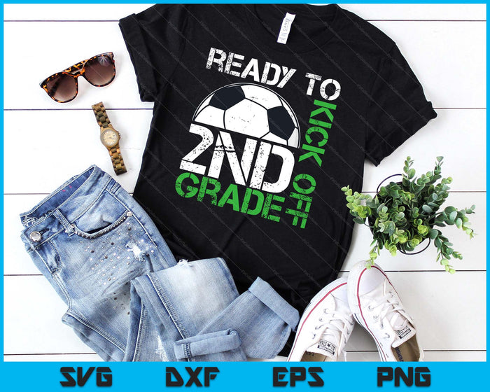 Ready To Kick Off 2nd Grade Kids Teacher First Day Of School SVG PNG Digital Cutting Files