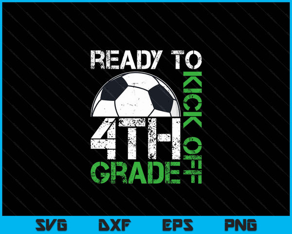 Ready to kick off 4th grade Kids teacher first day of school SVG cut file