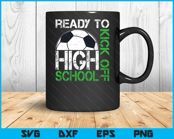 Ready To Kick Off High school Kids Teacher First Day Of School SVG PNG Digital Cutting Files