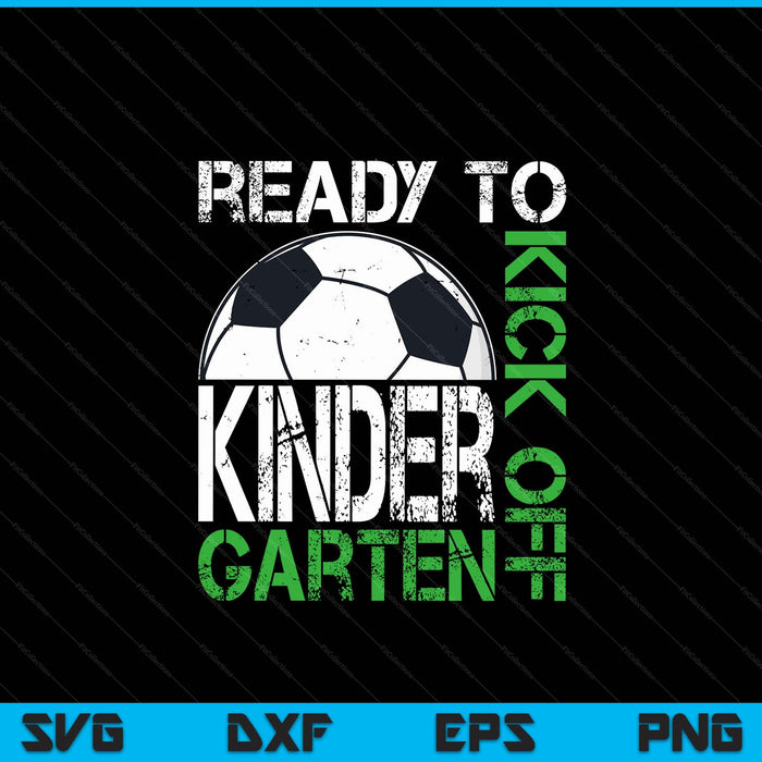 Ready To Kick Off Kindergarten Kids Teacher First Day Of School SVG PNG Digital Cutting Files