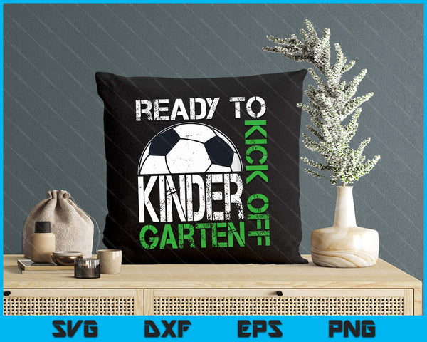 Ready To Kick Off Kindergarten Kids Teacher First Day Of School SVG PNG Digital Cutting Files