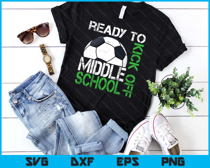 Ready To Kick Off Middle school Kids Teacher First Day Of School SVG PNG Digital Cutting Files