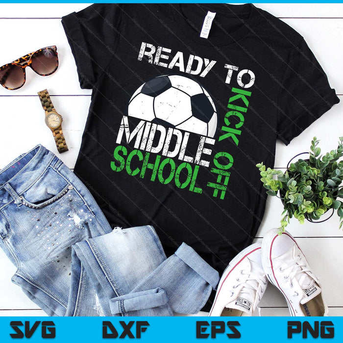 Ready To Kick Off Middle school Kids Teacher First Day Of School SVG PNG Digital Cutting Files