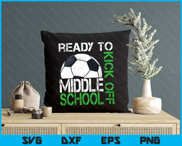 Ready To Kick Off Middle school Kids Teacher First Day Of School SVG PNG Digital Cutting Files