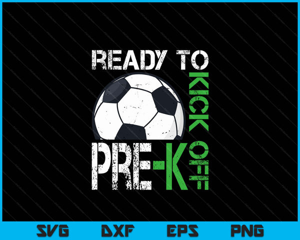 Ready to kick off pre-k Kids teacher first day of school SVG cut file