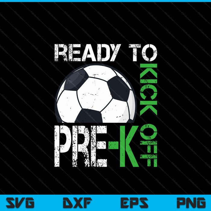 Ready to kick off pre-k Kids teacher first day of school SVG cut file