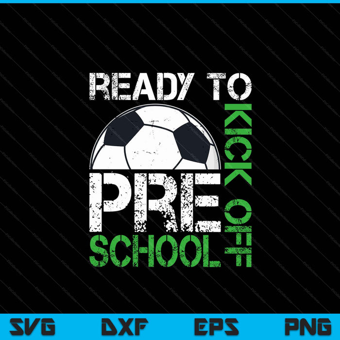 Ready to kick off preschool Kids teacher first day of school SVG cut file