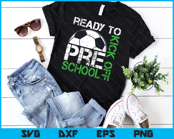 Ready To Kick Off Preschool Kids Teacher First Day Of School SVG PNG Digital Cutting Files