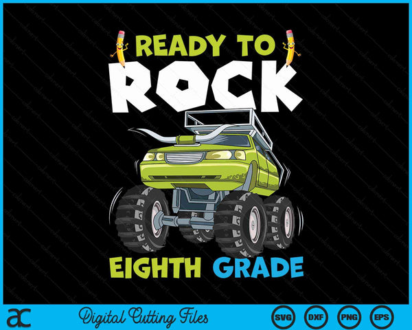 Ready To Rock Eighth Grade First Day Of Eighth Grade For Kids SVG PNG Digital Cutting Files