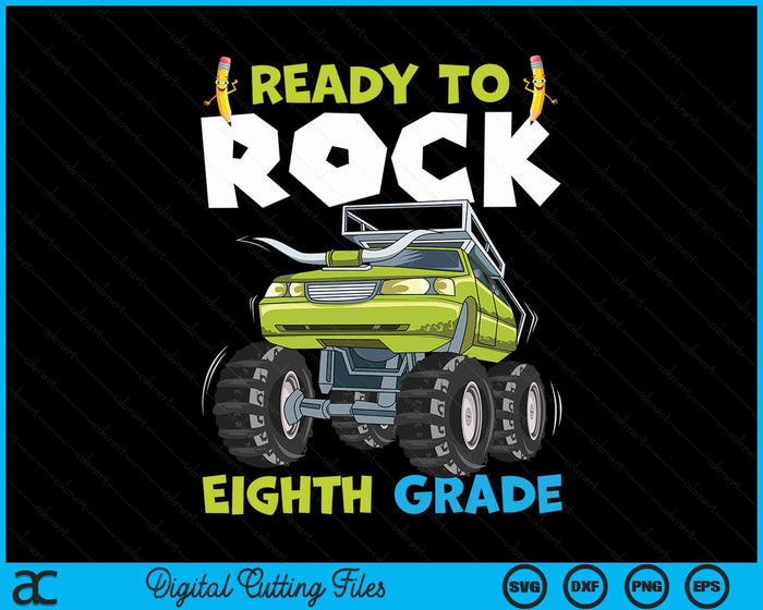 Ready To Rock Eighth Grade First Day Of Eighth Grade For Kids SVG PNG Digital Cutting Files