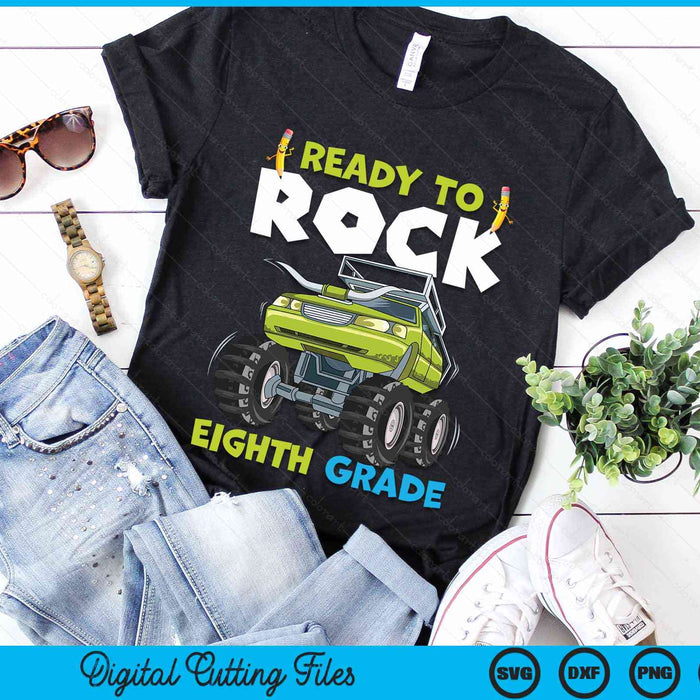 Ready To Rock Eighth Grade First Day Of Eighth Grade For Kids SVG PNG Digital Cutting Files