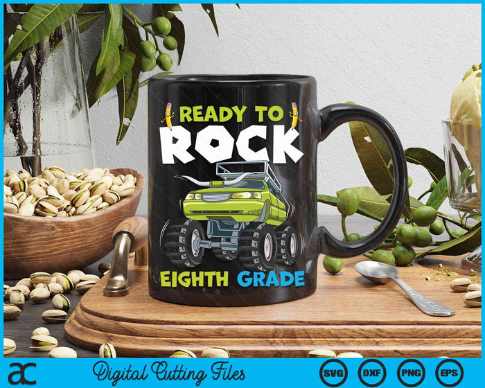 Ready To Rock Eighth Grade First Day Of Eighth Grade For Kids SVG PNG Digital Cutting Files