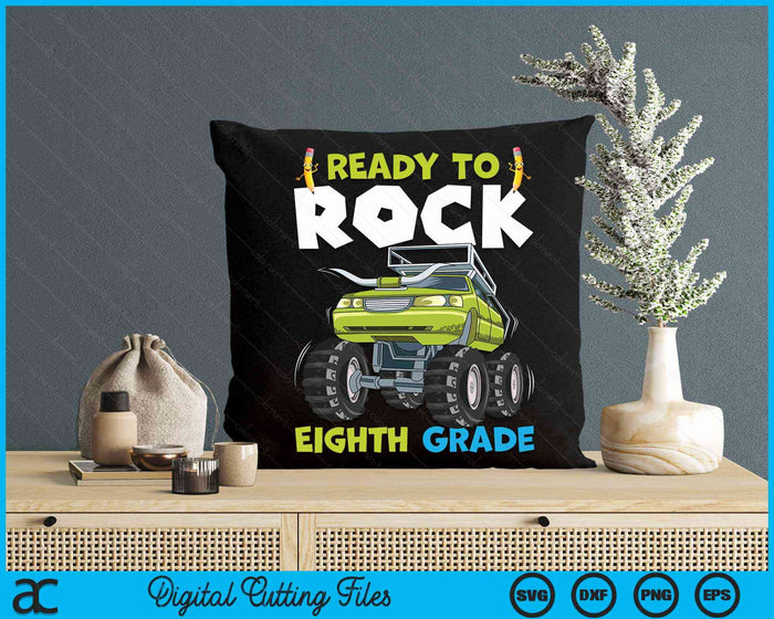 Ready To Rock Eighth Grade First Day Of Eighth Grade For Kids SVG PNG Digital Cutting Files