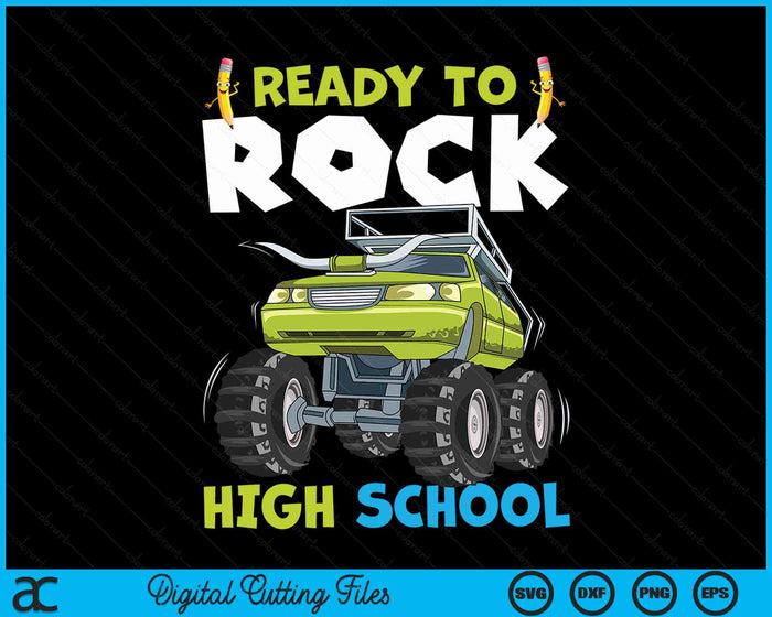 Ready To Rock High School First Day Of High School For Kids SVG PNG Digital Cutting Files