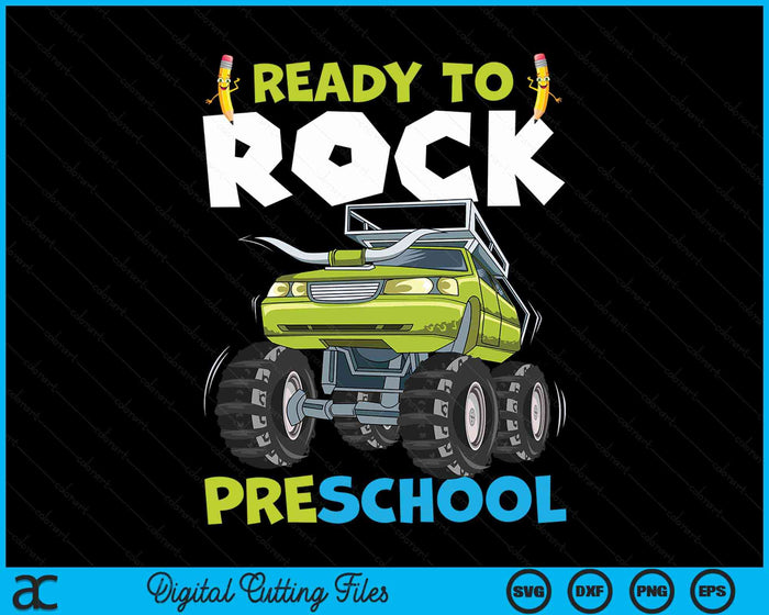 Ready To Rock Preschool First Day Of Preschool For Kids SVG PNG Digital Cutting Files