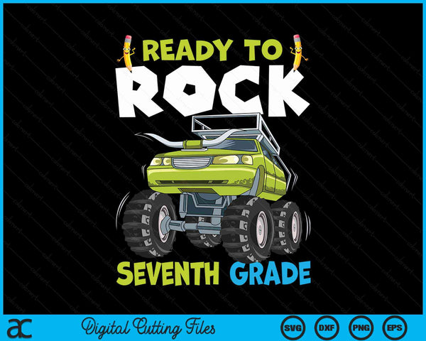 Ready To Rock Seventh Grade First Day Of Seventh Grade For Kids SVG PNG Digital Cutting Files