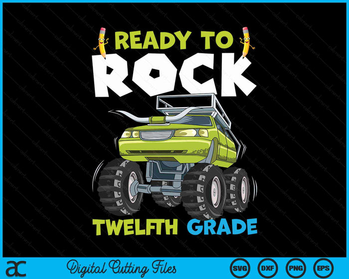 Ready To Rock Twelfth Grade First Day Of Twelfth Grade SVG PNG Digital Cutting Files