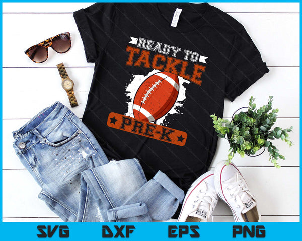 Ready To Tackle Pre-K Football First Day SVG PNG Digital Printable Files