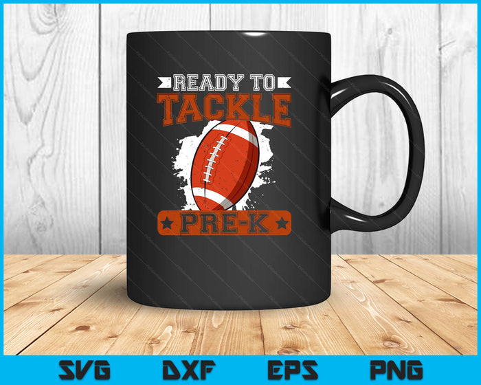 Ready To Tackle Pre-K Football First Day SVG PNG Digital Printable Files
