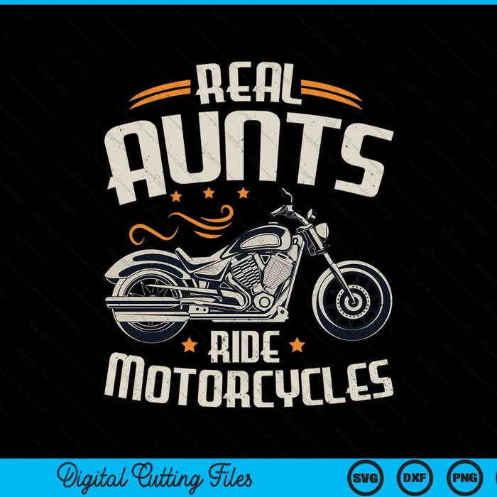 Real aunts ride motorcycles SVG cut file