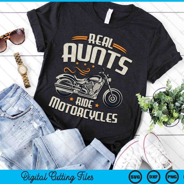 Real Aunts Ride Motorcycles SVG PNG Digital Cutting File