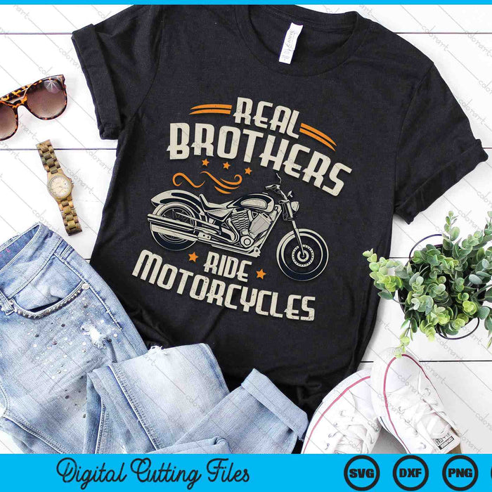 Real Brothers Ride Motorcycles SVG PNG Digital Cutting File