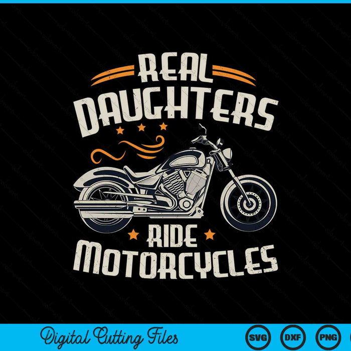 Real daughters ride motorcycles SVG cut file