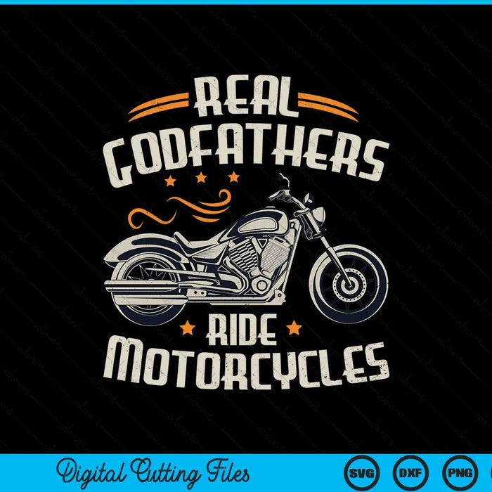 Real godfathers ride motorcycles SVG cut file