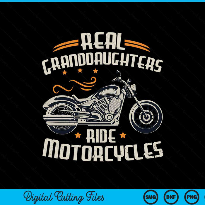 Real Granddaughters Ride Motorcycles SVG PNG Digital Cutting File