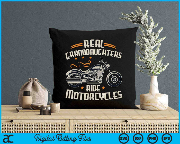 Real Granddaughters Ride Motorcycles SVG PNG Digital Cutting File