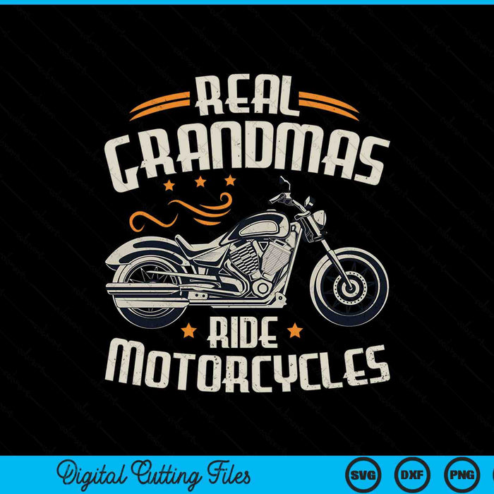 Real grandmas ride motorcycles SVG cut file