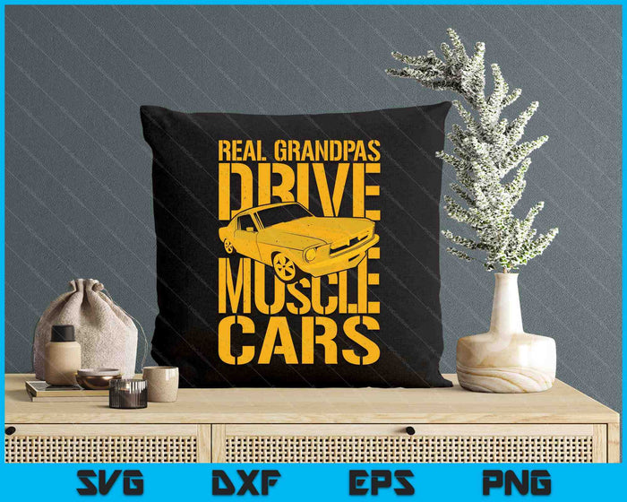 Real Grandpas Drive Muscle Cars Retro Classic Muscle Car SVG PNG Digital Printable Files