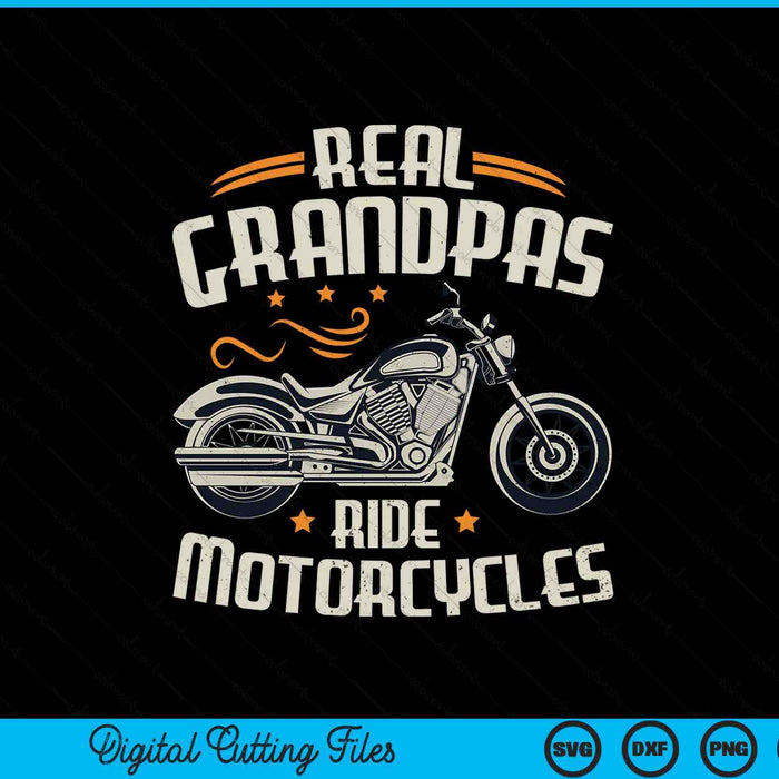 Real Grandpas Ride Motorcycles SVG PNG Digital Cutting File