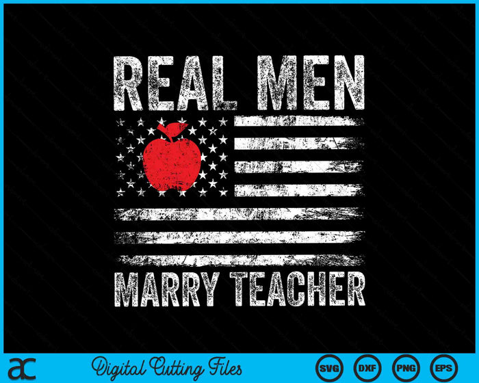 Echte mannen trouwen met leraren Grappige leraren SVG PNG digitale snijbestanden