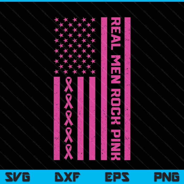 Real men rock pink ribbon breast cancer awareness America SVG cut file
