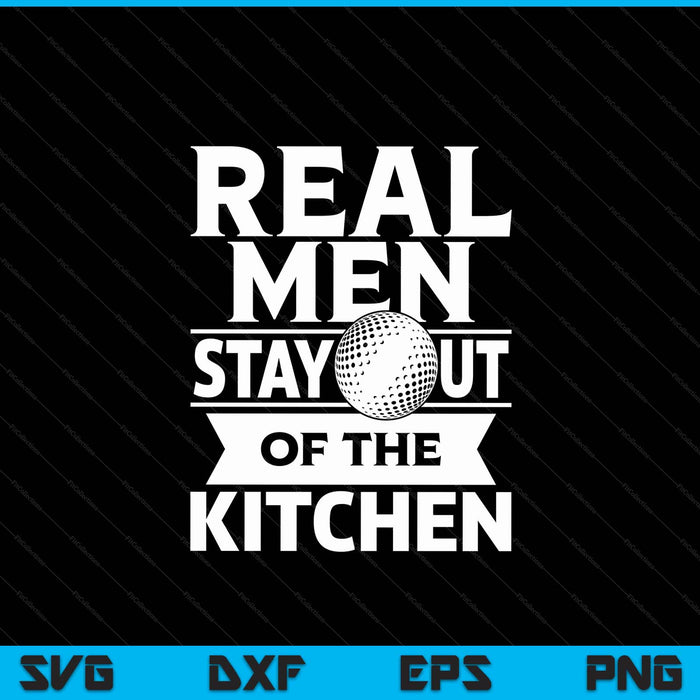 Real men stay out of the kitchen hockey SVG PNG cut file for Cricut