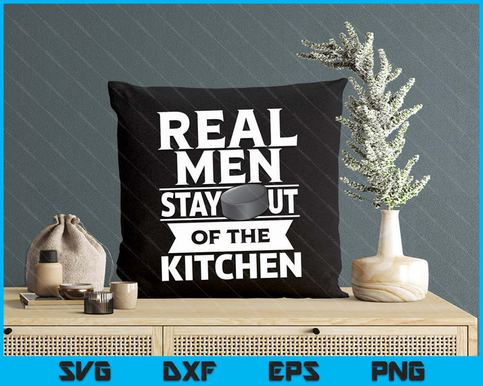 Real Men Stay Out Of The Kitchen Funny Ice Hockey SVG PNG Digital Cutting File