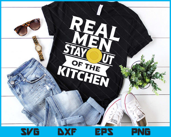 Real Men Stay Out Of The Kitchen Funny Lacrosse SVG PNG Digital Cutting Files