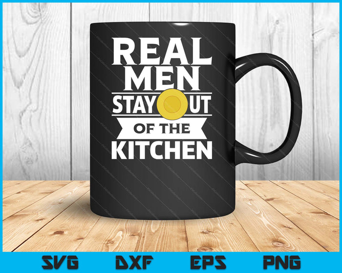 Real Men Stay Out Of The Kitchen Funny Lacrosse SVG PNG Digital Cutting Files
