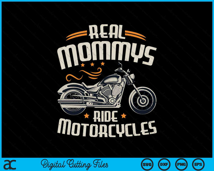 Real Mommys Ride Motorcycles SVG PNG Digital Cutting File