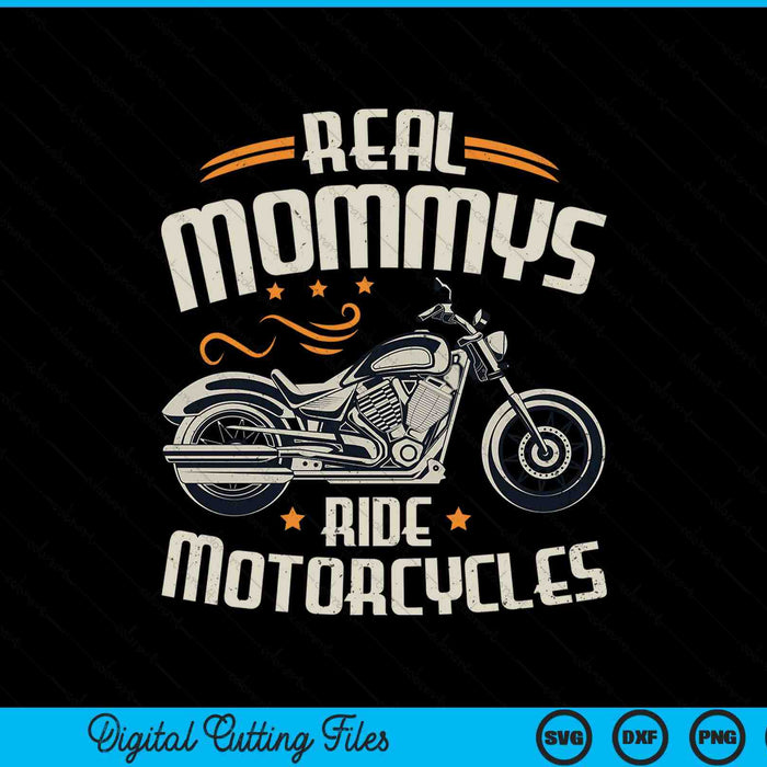 Real mommys ride motorcycles SVG cut file