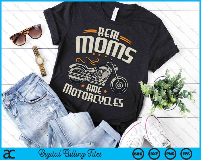 Real Moms Ride Motorcycles SVG PNG Digital Cutting File