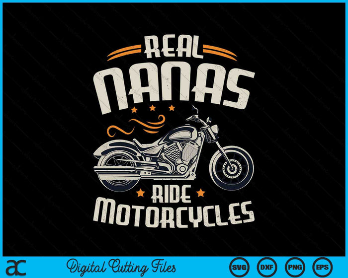 Real Nanas Ride Motorcycles SVG PNG Digital Cutting File