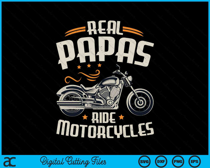 Real Papas Ride Motorcycles SVG PNG Digital Cutting File