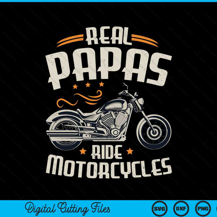 Real Papas Ride Motorcycles SVG PNG Digital Cutting File