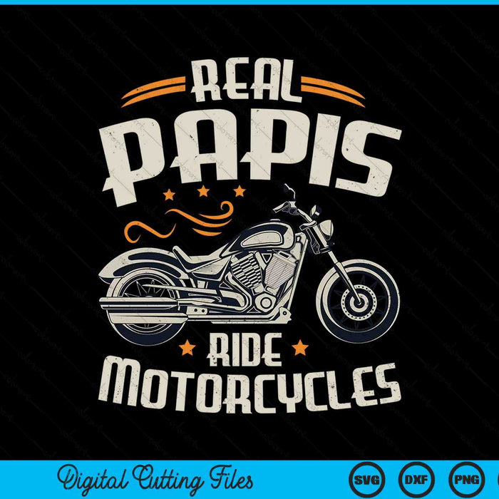 Real papis ride motorcycles SVG cut file