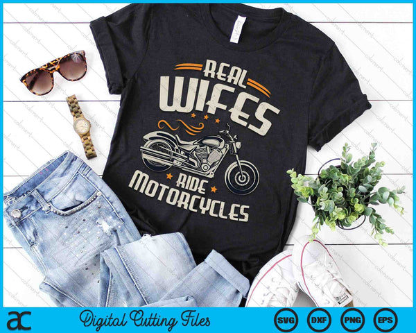 Real Wifes Ride Motorcycles SVG PNG Digital Cutting File